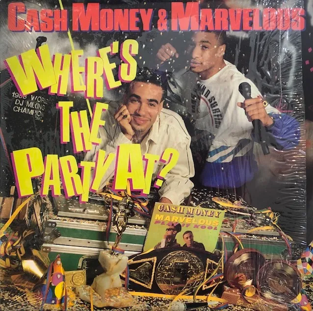 CASH MONEY & MARVELOUS / WHERES THE PARTY AT?