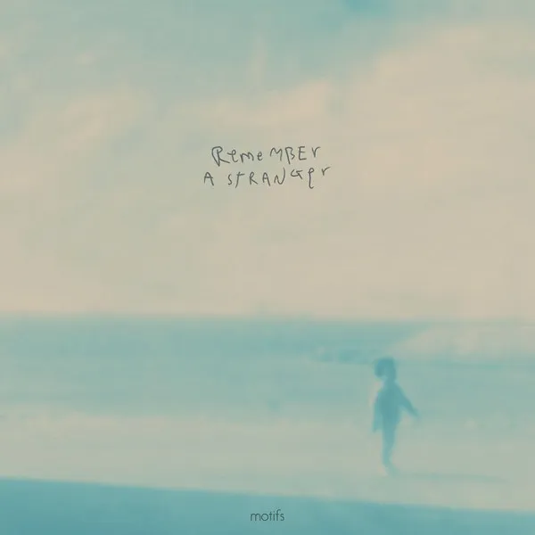 MOTIFS / REMEMBER A STRANGERΥʥ쥳ɥ㥱å ()