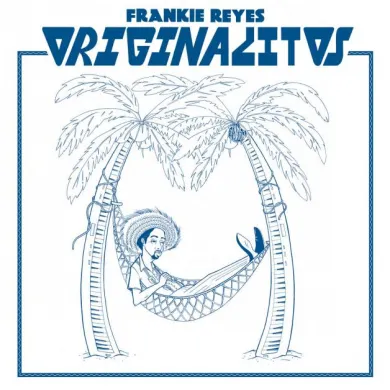 FRANKIE REYES / ORIGINALITOS 