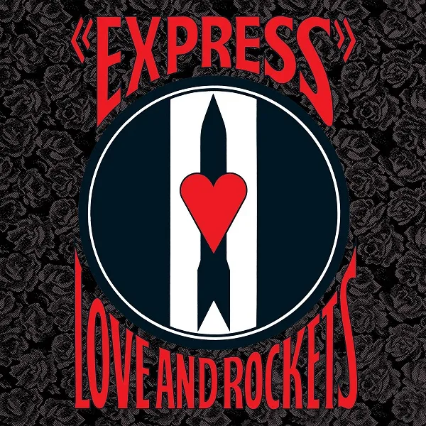 LOVE AND ROCKETS / EXPRESS 