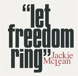 JACKIE MCLEAN / LET FREEDOM RING