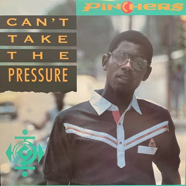 PINCHERS / CAN'T TAKE THE PRESSURE