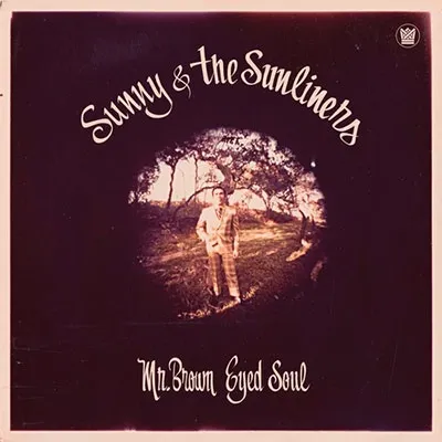 SUNNY & THE SUNLINERS / MR. BROWN EYED SOULΥʥ쥳ɥ㥱å ()