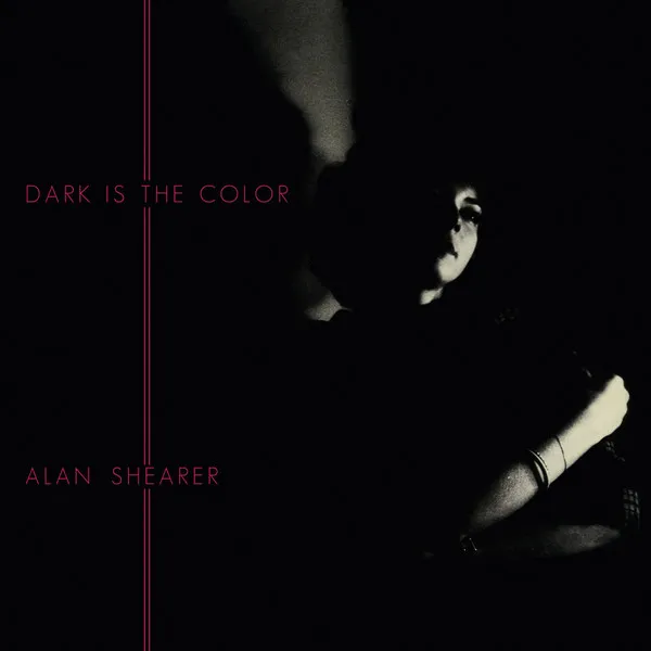 ALAN SHEARER / DARK IS THE COLORΥʥ쥳ɥ㥱å ()