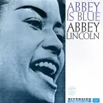 ABBEY LINCOLN / ABBEY IS BLUE