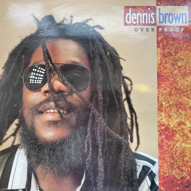 DENNIS BROWN / OVER PROOF