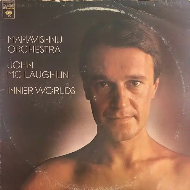 MAHAVISHNU ORCHESTRA  JOHN MCLAUGHLIN / INNER WORLDS