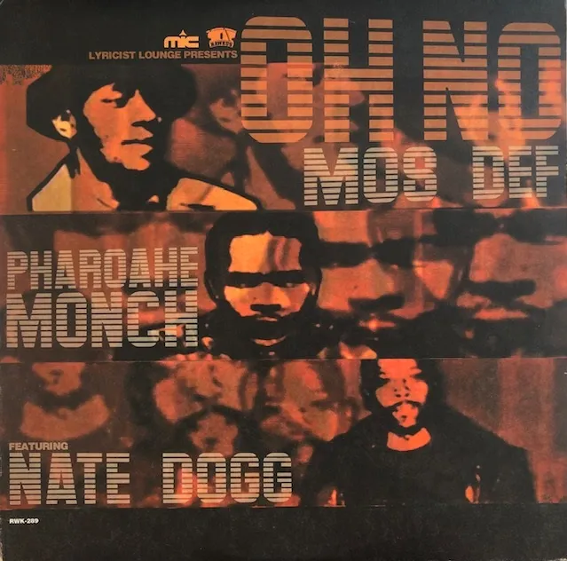 MOS DEF & PHAROAHE MONCH / OH NO FEAT. NATE DOGG