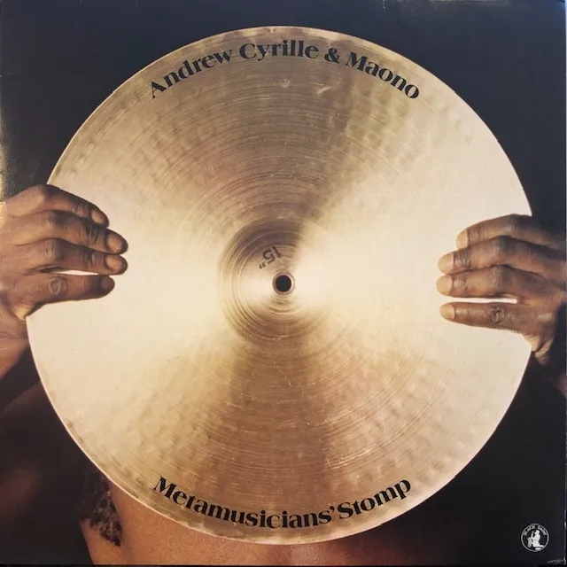 ANDREW CYRILLE & MAONO / METAMUSICIANS' STOMP