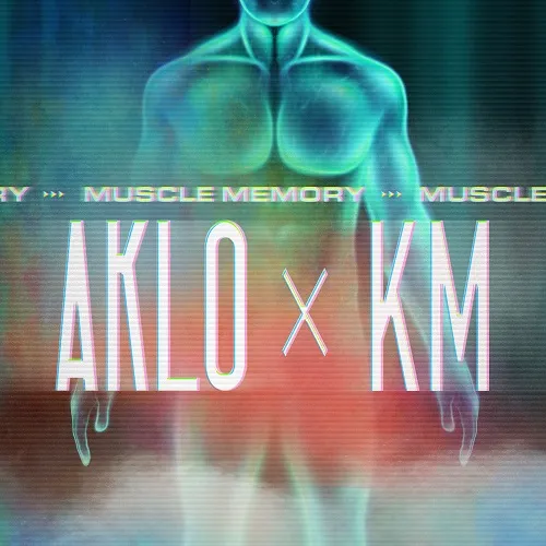 【レコード予約】 AKLO & KM / MUSCLE MEMORY