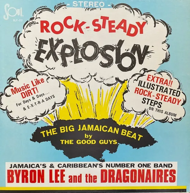 BYRON LEE AND THE DRAGONAIRES / ROCK STEADY EXPLOSION