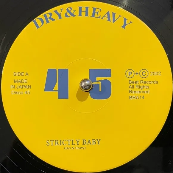 DRY & HEAVY / STRICTLY BABY