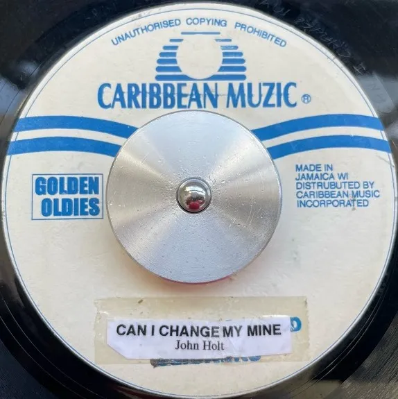 JOHN HOLT / CAN I CHANGE MY MINE