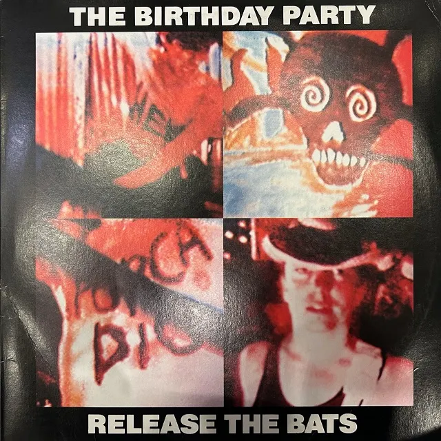 BIRTHDAY PARTY / RELEASE THE BATS