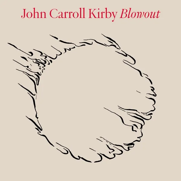 【レコード予約】 JOHN CARROLL KIRBY / BLOWOUT