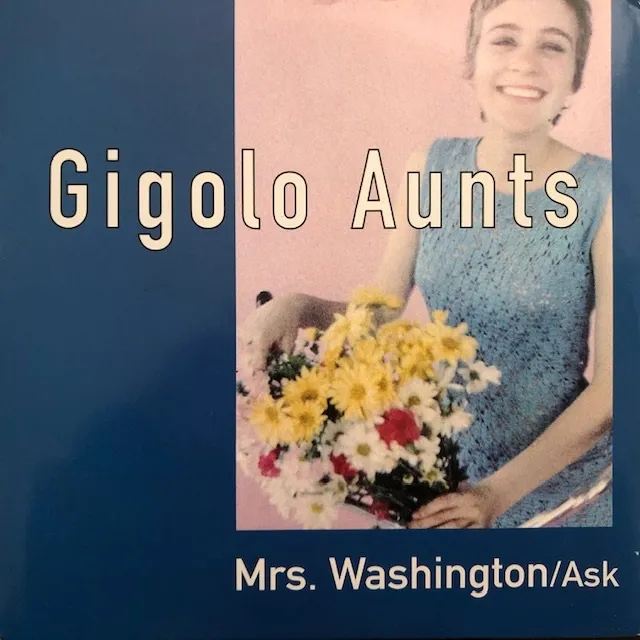 GIGOLO AUNTS / MRS. WASHINGTON ／ ASK