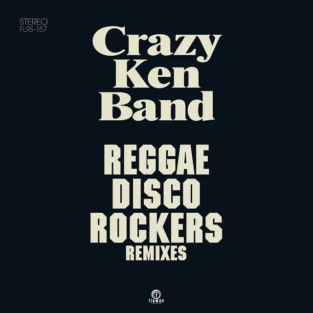 CRAZY KEN BAND (쥤Х) / REGGAE DISCO ROCKERS REMIXES