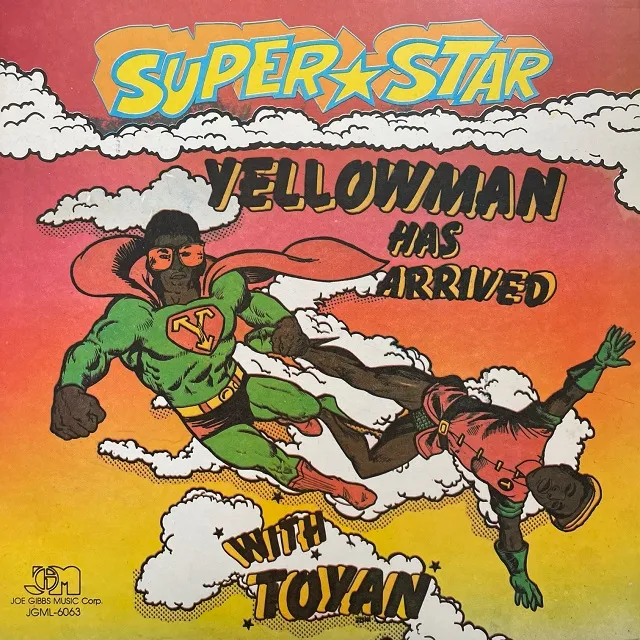 YELLOWMAN & TOYAN / SUPER STAR YELLOWMAN HAS ARRIVED WITH TOYAN