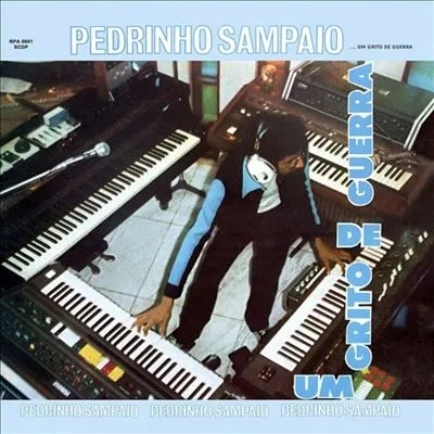 PEDRINHO SAMPAIO / UM GRITO DE GUERRAのアナログレコードジャケット (準備中)