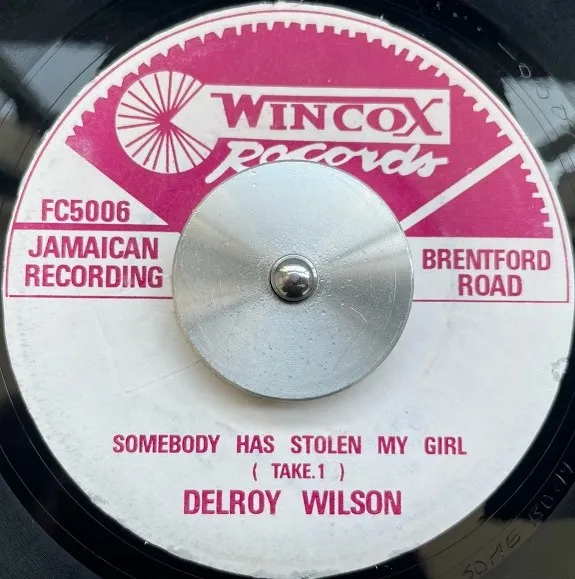 DELROY WILSON / SOMEBODY HAS STOLEN MY GIRL