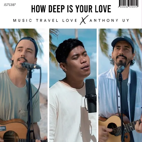 MUSIC TRAVEL LOVE / HOW DEEP IS YOUR LOVE FT. ANTHONY UY