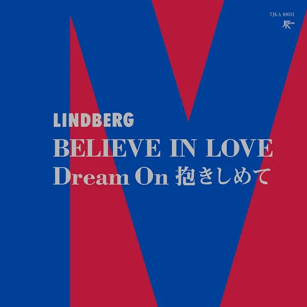 LINDBERG / BELIEVE IN LOVE  DREAM ON 