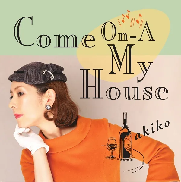 AKIKO / COME ON-A MY HOUSE