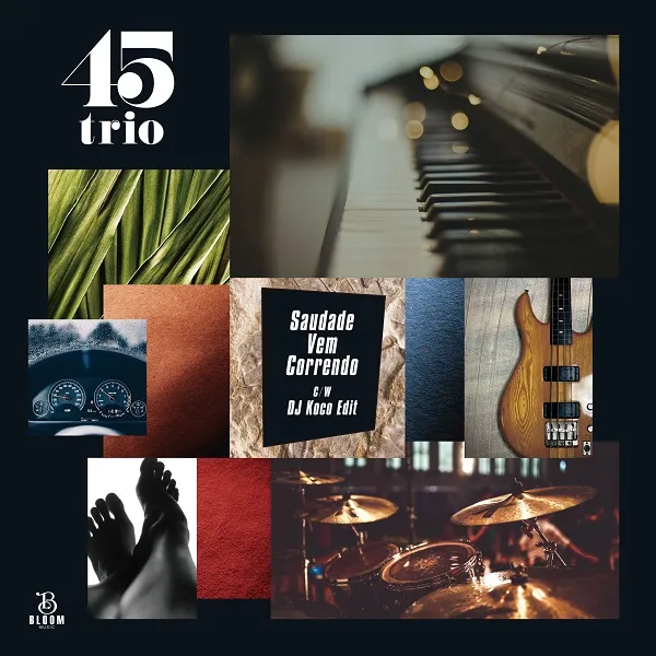 45TRIO / SAUDADE VEM CORRENDO