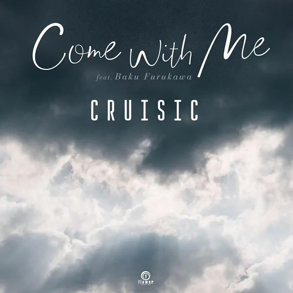 CRUISIC / COME WITH ME FEAT. BAKU FURUKAWAΥʥ쥳ɥ㥱å ()