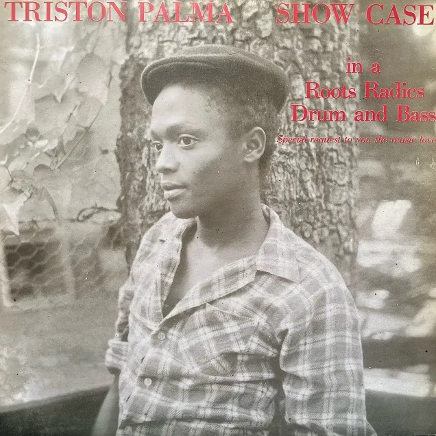 TRISTON PALMA / SHOW CASE (IN A ROOTS RADICS DRUM AND BASS)