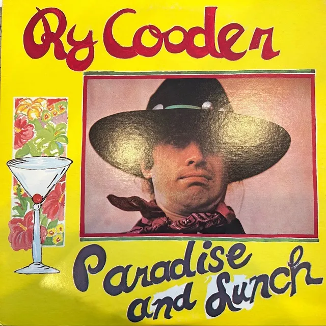 RY COODER / PARADISE AND LUNCH
