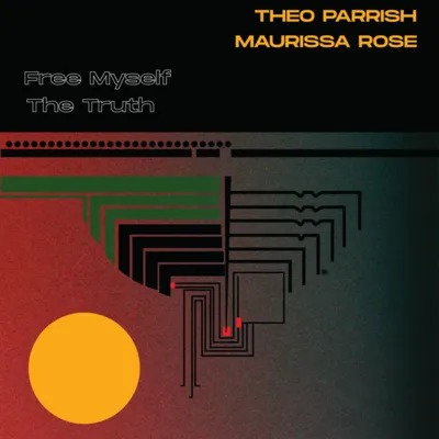 THEO PARRISH ／ MAURISSA ROSE / FREE MYSELF