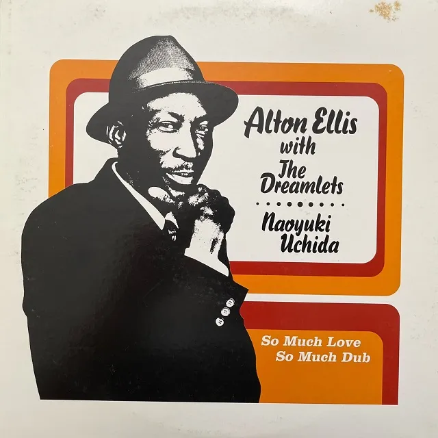 ALTON ELLIS WITH THE DREAMLETS / SO MUCH LOVE