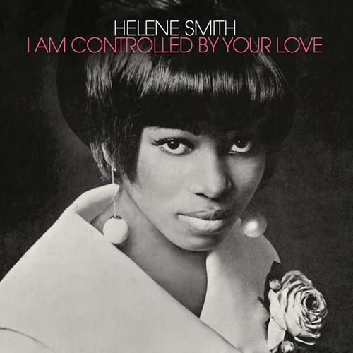 HELENE SMITH / I AM CONTROLLED BY YOUR LOVE