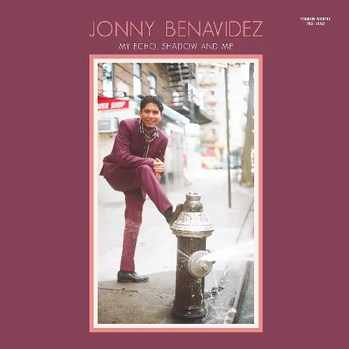 JONNY BENAVIDEZ / MY ECHO, SHADOW AND ME