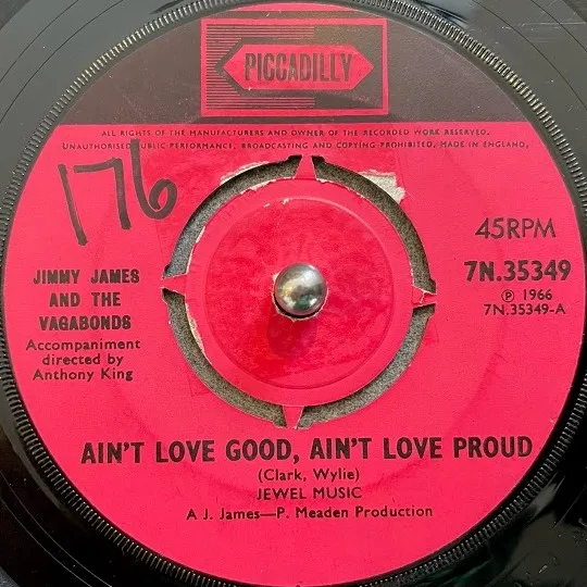 JIMMY JAMES & THE VAGABONDS / AIN'T LOVE GOOD, AIN'T LOVE PROUD ／ DON'T KNOW WHAT I'M GONNA DO