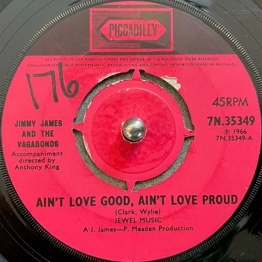 JIMMY JAMES & THE VAGABONDS / AIN'T LOVE GOOD, AIN'T LOVE PROUD  DON'T KNOW WHAT I'M GONNA DO