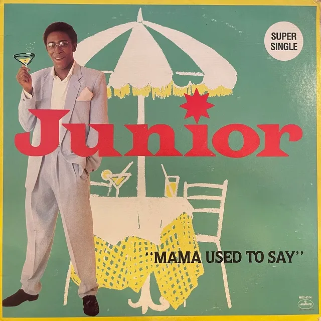 JUNIOR / MAMA USED TO SAY