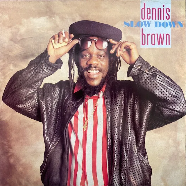 DENNIS BROWN / SLOW DOWN