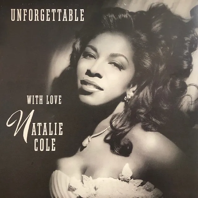 NATALIE COLE / UNFORGETTABLE WITH LOVE