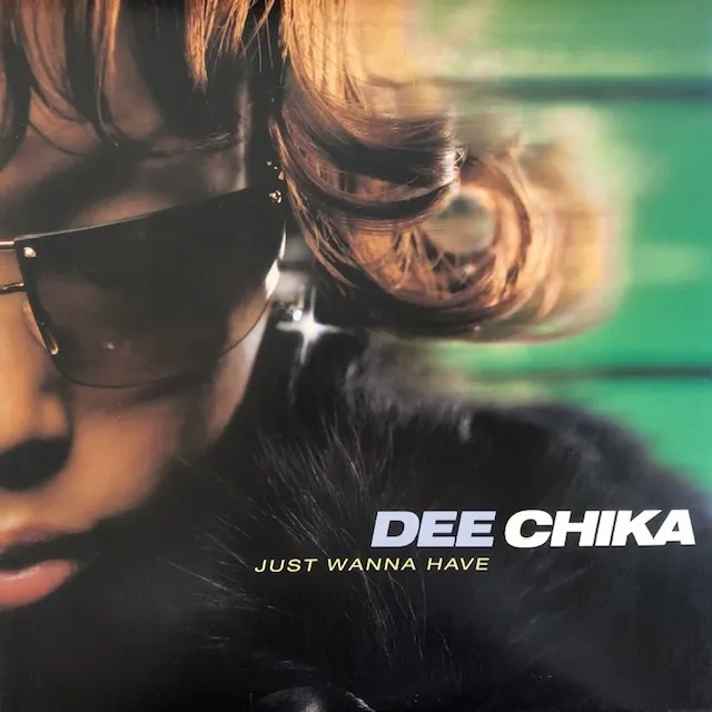 DEE CHIKA / JUST WANNA HAVEΥʥ쥳ɥ㥱å ()