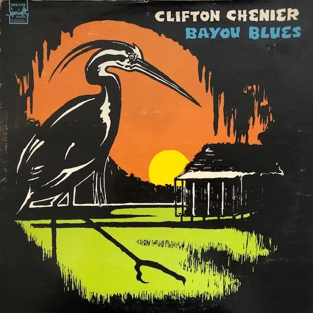 CLIFTON CHENIER / BAYOU BLUES