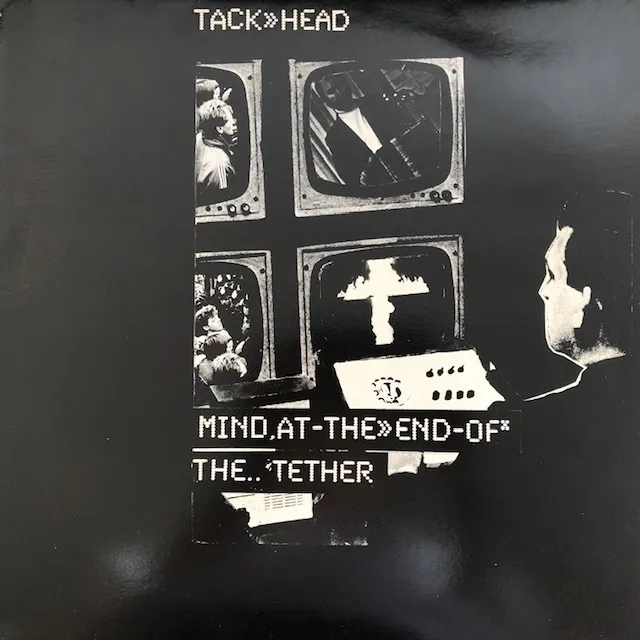 TACKHEAD / MIND AT THE END OF THE TETHERΥʥ쥳ɥ㥱å ()