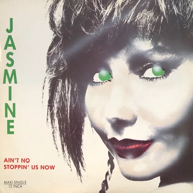 JASMINE / AIN'T NO STOPPIN' US NOW