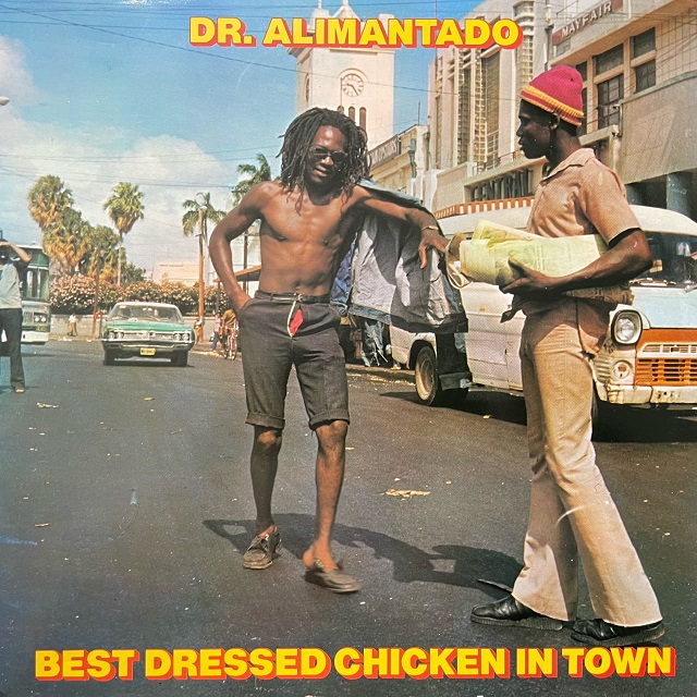 DR. ALIMANTADO / BEST DRESSED CHICKEN IN TOWN