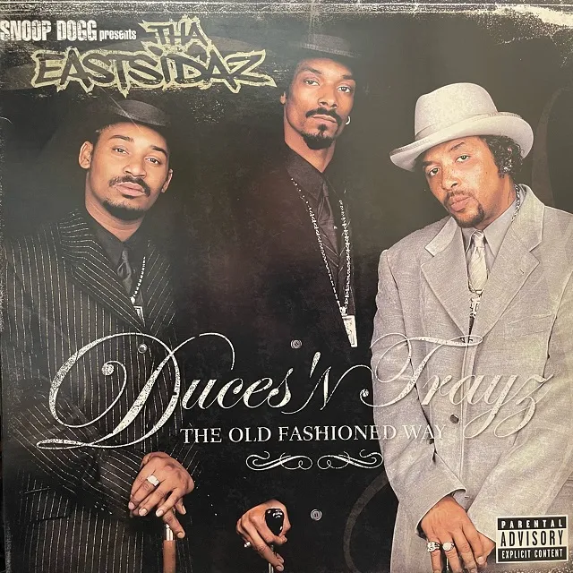 EASTSIDAZ (SNOOP DOGG) / DUCES 'N TRAYZ THE OLD FASHIONED WAY