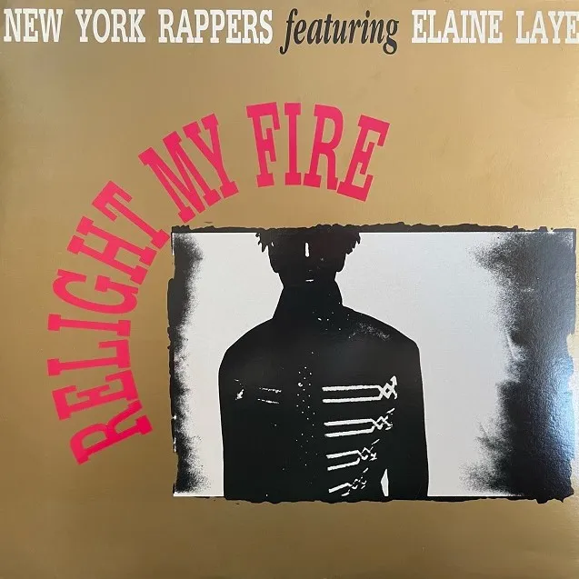 NEW YORK RAPPERS FEATURING ELAINE LAYE / RELIGHT MY FIRE