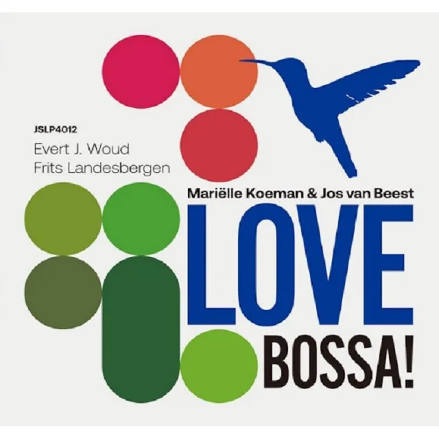 MARIELLE KOEMAN & JOS VAN BEEST TRIO / LOVE BOSSA!