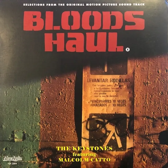 KEYSTONES FEAT. MALCOLM CATTO / BLOOD'S HAUL