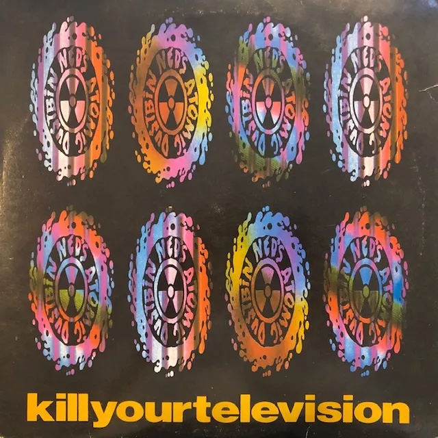 NED'S ATOMIC DUSTBIN / KILL YOUR TELEVISIONΥʥ쥳ɥ㥱å ()